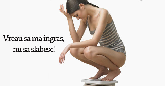 Vreau sa ma ingras